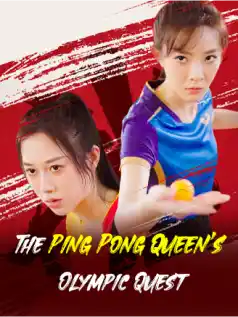 The Ping Pong Queen’s Olympic Quest dizi afişi