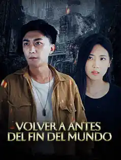 Volver a antes del fin del mundo dizi afişi