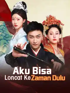 Aku Bisa Loncat Ke Zaman Dulu dizi afişi