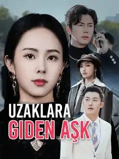 Uzaklara Giden Aşk dizi afişi