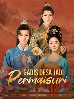 Gadis Desa Jadi Permaisuri dizi afişi