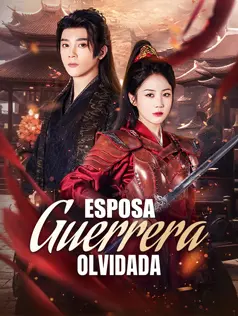 Esposa Guerrera Olvidada dizi afişi