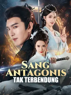 Sang Antagonis Tak Terbendung dizi afişi