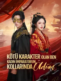 Kötü Karakter Olan Ben Kadın İmparatorun Kollarında Öldüm dizi afişi