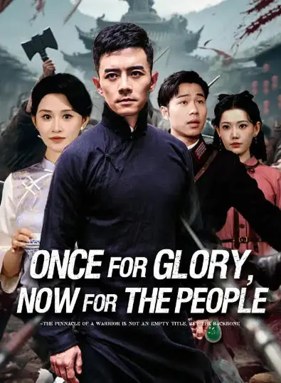 Once for Glory, Now for the People dizi afişi