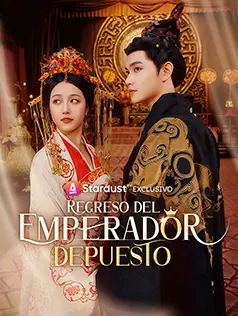 Regreso del emperador depuesto dizi afişi
