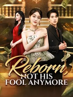 Reborn, Not His Fool Anymore dizi afişi