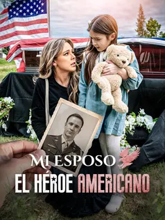 Mi Esposo, El Héroe Americano dizi afişi