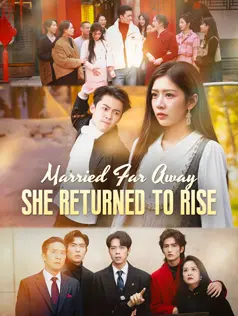 Married Far Away, She Returned to Rise dizi afişi