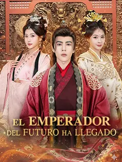 El emperador del futuro ha llegado dizi afişi