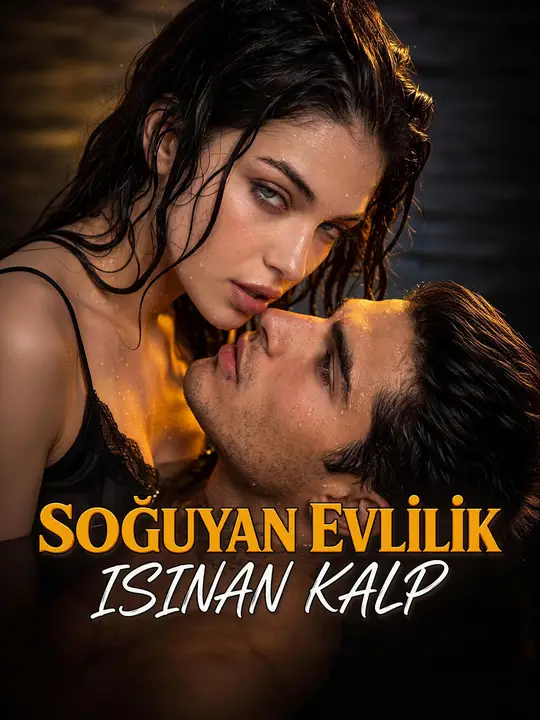 Soğuyan Evlilik, Isınan Kalp dizi afişi