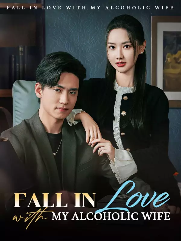 Fall in Love with My Alcoholic Wife dizi afişi