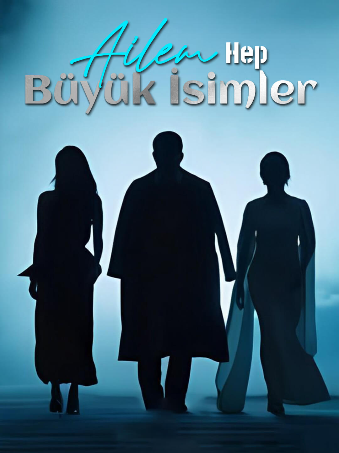 Ailem Hep Büyük İsimler dizi afişi