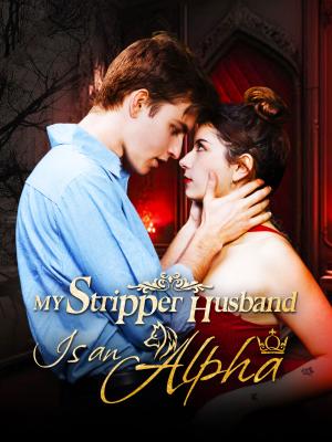 My Stripper Husband Is an Alpha dizi afişi