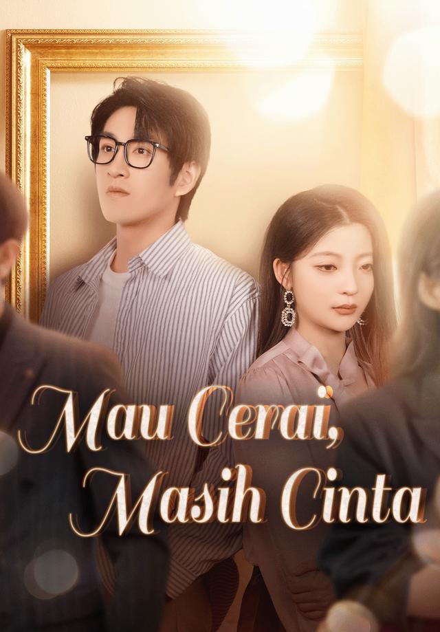 Mau Cerai,Masih Cinta dizi afişi