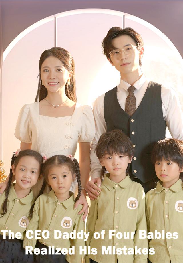 The CEO Daddy of Four Babies Realized His Mistakes dizi afişi
