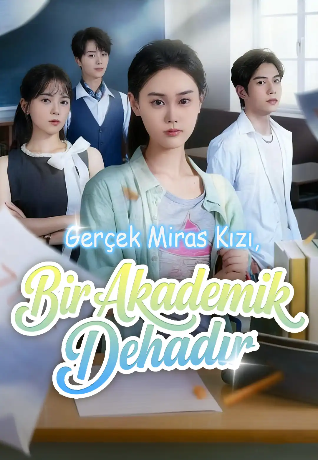 Gerçek Miras Kızı, Bir Akademik Dehadır dizi afişi