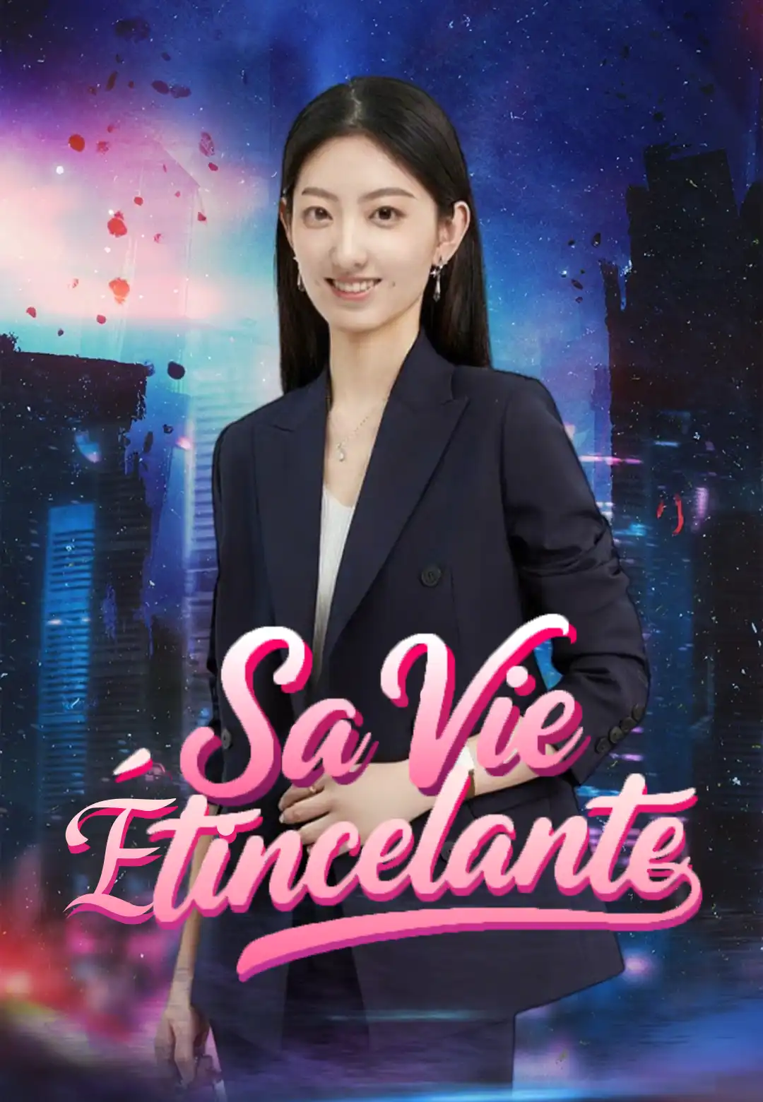 Sa Vie Étincelante dizi afişi