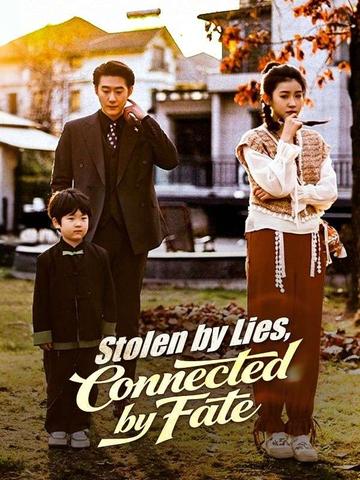 Stolen by Lies, Connected by Fate dizi afişi
