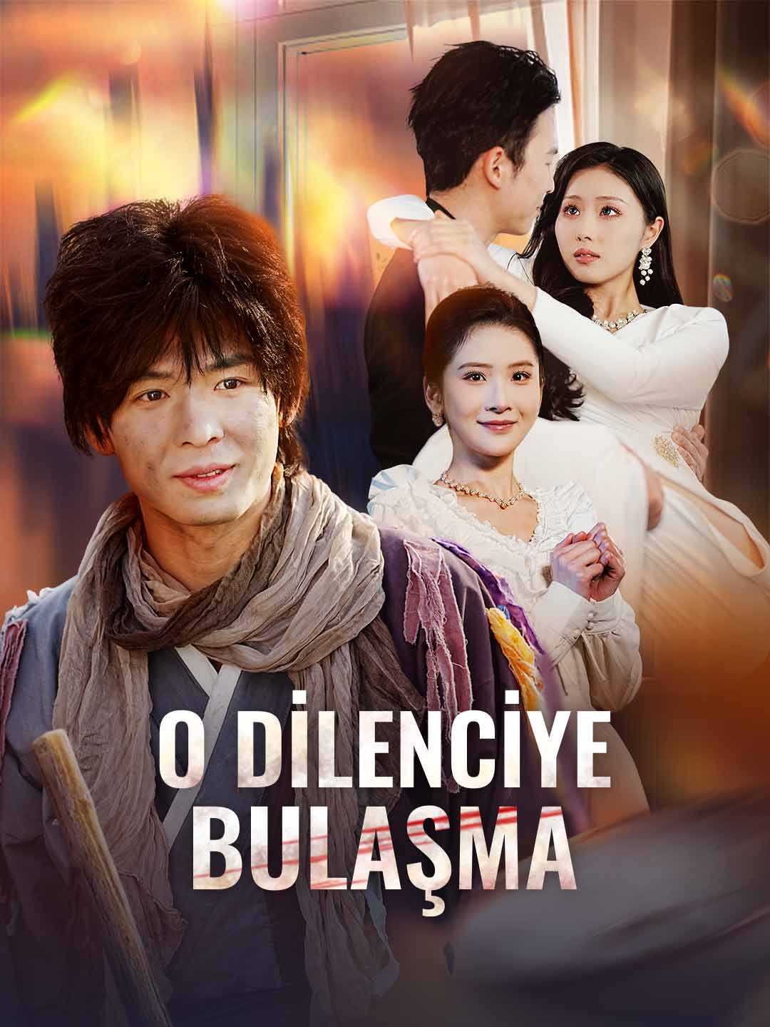 (Dublajlı) O DİLENCİYE BULAŞMA dizi afişi