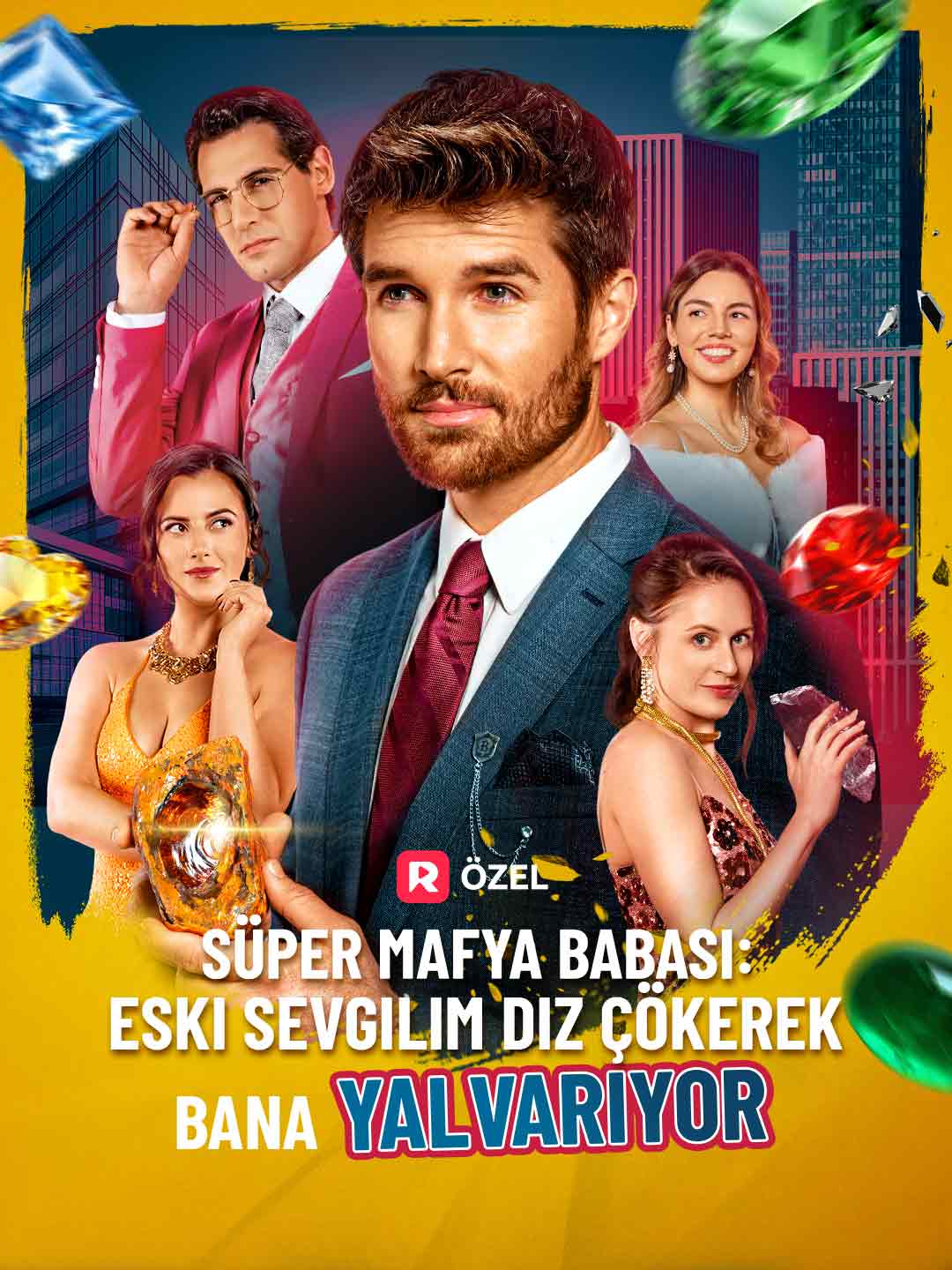 Süper Mafya Babası: Eski Sevgilim Diz Çökerek Bana Yalvarıyor dizi afişi