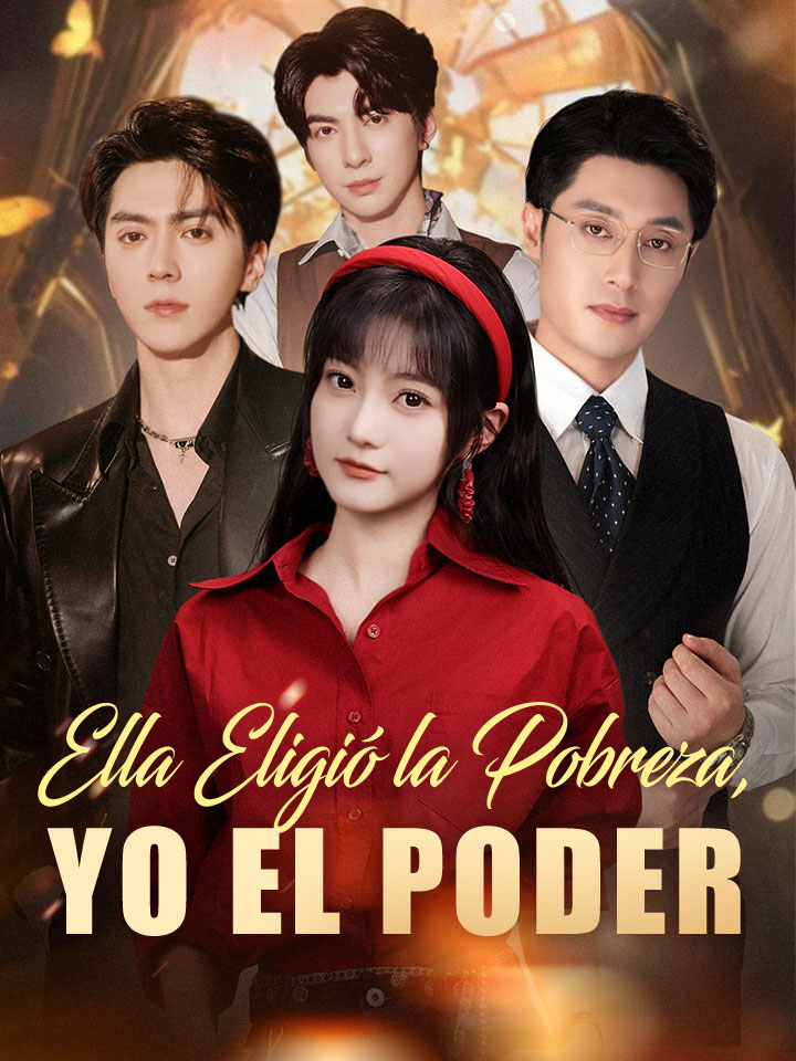 Ella Eligió la Pobreza, Yo el Poder dizi afişi