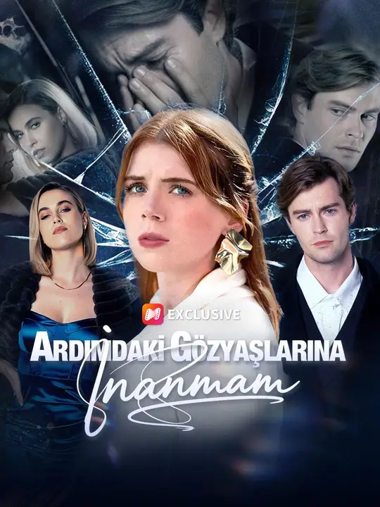 (Dublajlı) Ardımdaki Gözyaşlarına İnanmam dizi afişi