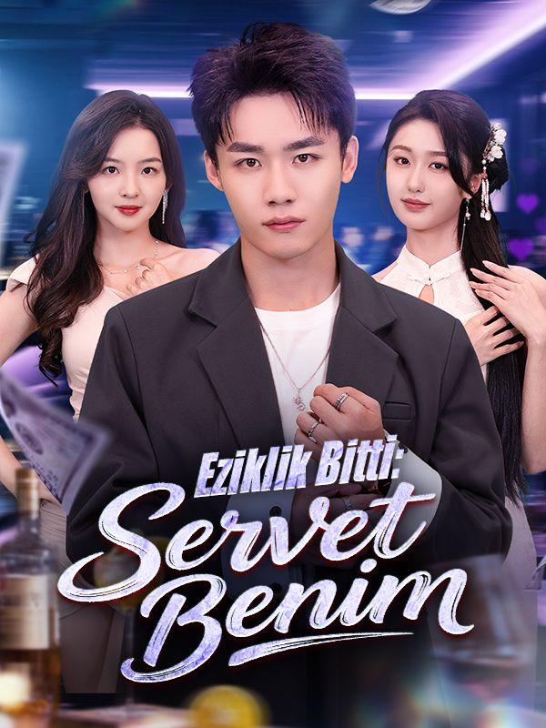 (Dublajlı) Eziklik Bitti: Servet Benim dizi afişi