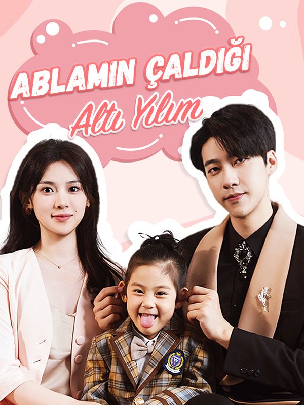 Ablamın Çaldığı Altı Yılım dizi afişi