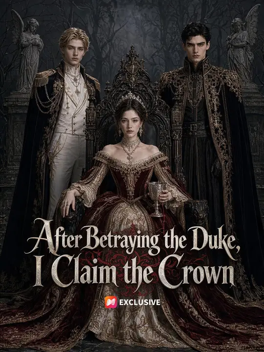 After Betraying the Duke, I Claim the Crown dizi afişi