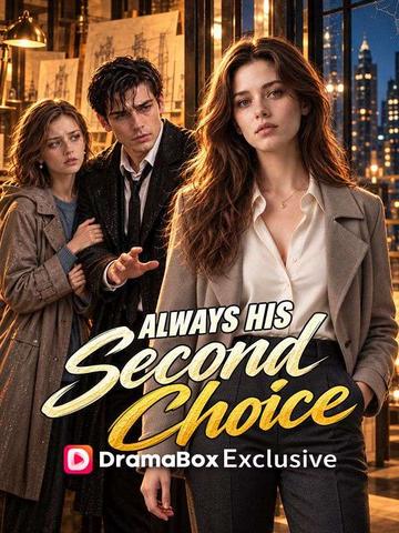 Always His Second Choice dizi afişi