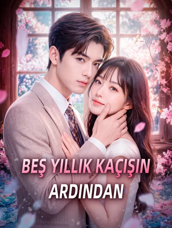 BEŞ YILLIK KAÇIŞIN ARDINDAN dizi afişi