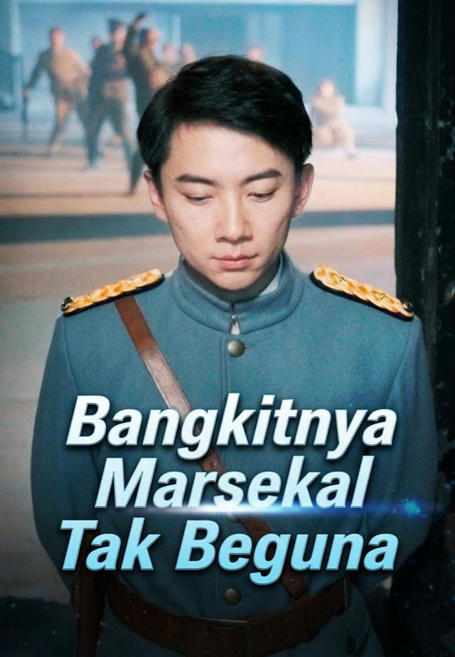 Bangkitnya Marsekal Tak Beguna dizi afişi
