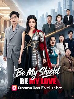Be My Shield, Be My Love dizi afişi