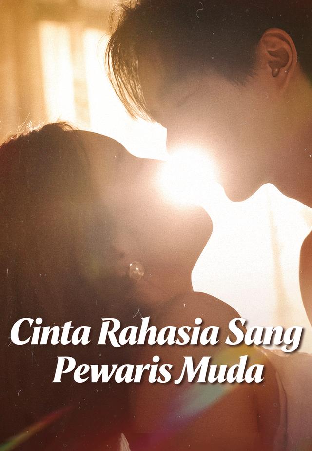 Cinta Rahasia Sang Pewaris Muda dizi afişi