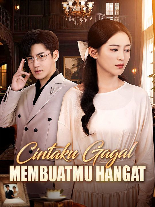 Cintaku Gagal Membuatmu Hangat (Sulih Suara) dizi afişi