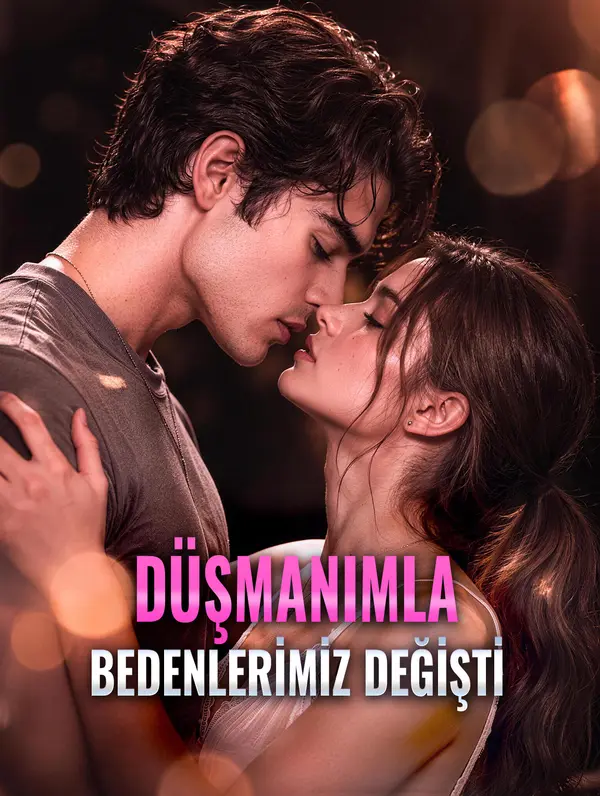 DÜŞMANIMLA BEDENLERİMİZ DEĞİŞTİ dizi afişi