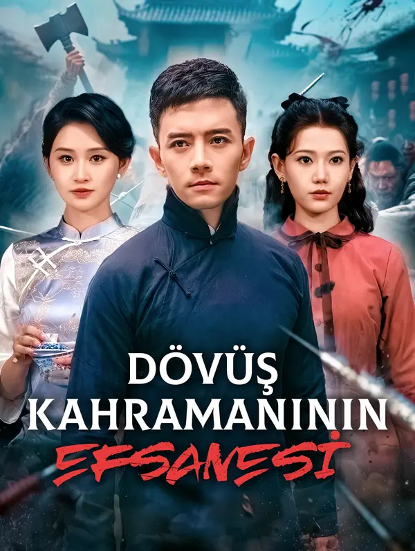 Dövüş Kahramanının Efsanesi(Dublajlı) dizi afişi