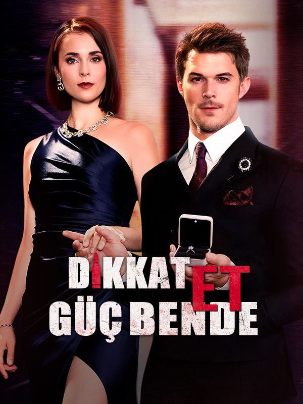 Dikkat Et, Güç Bende dizi afişi