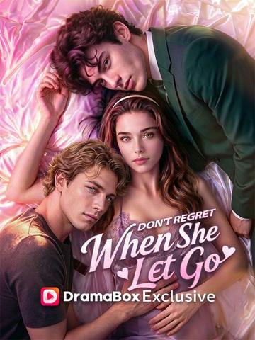 Don't Regret When She Let Go dizi afişi
