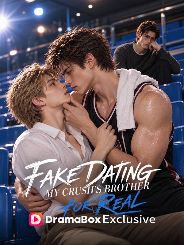 Fake Dating My Crush's Brother for Real dizi afişi