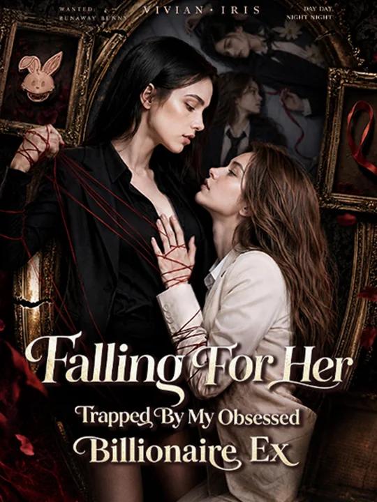 Falling For Her: Trapped by My Obsessed  Billionaire Ex dizi afişi