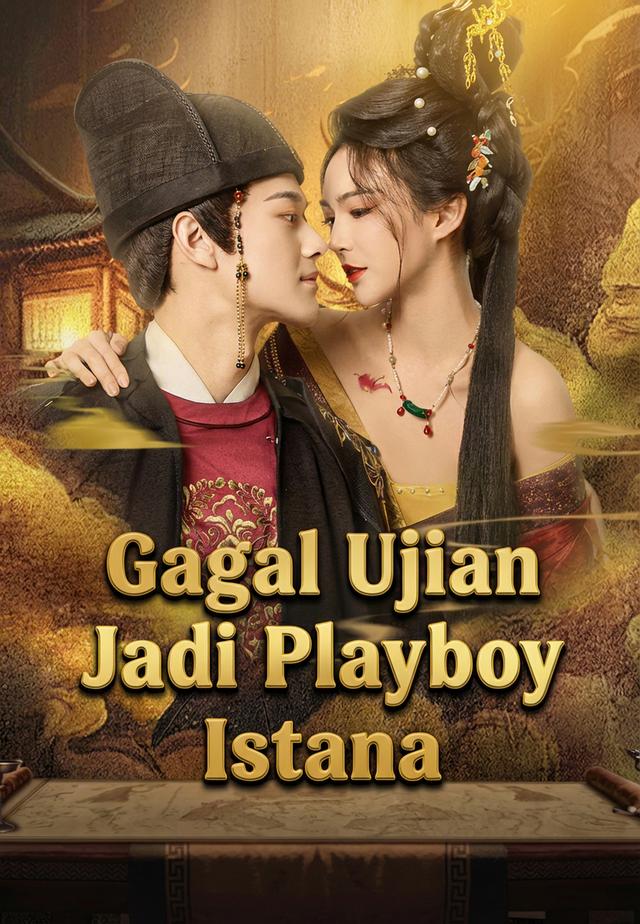 Gagal Ujian Jadi Playboy Istana dizi afişi