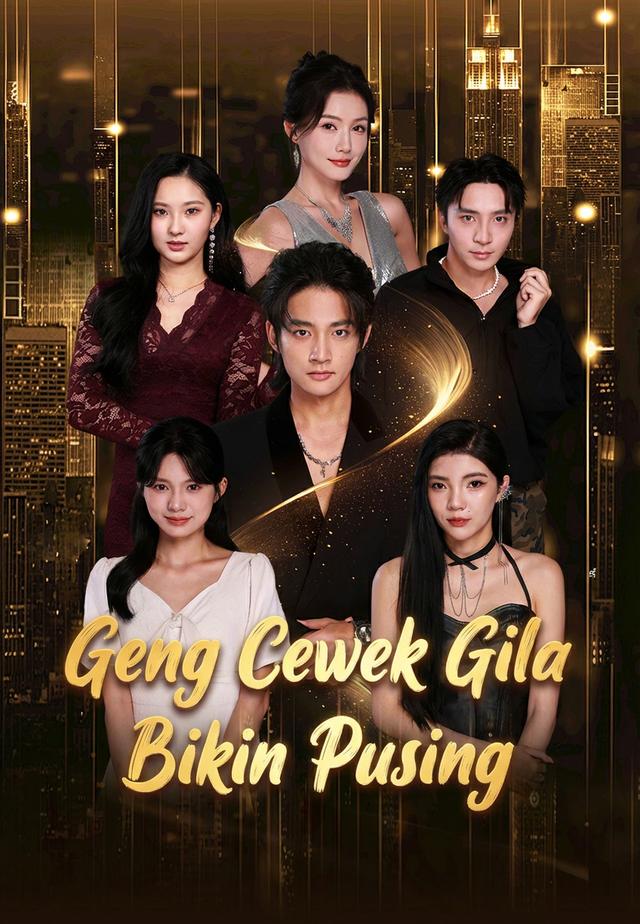 Geng Cewek Gila Bikin Pusing dizi afişi
