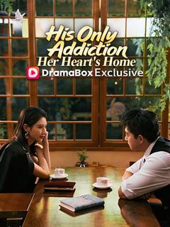 His Only Addiction, Her Heart's Home dizi afişi