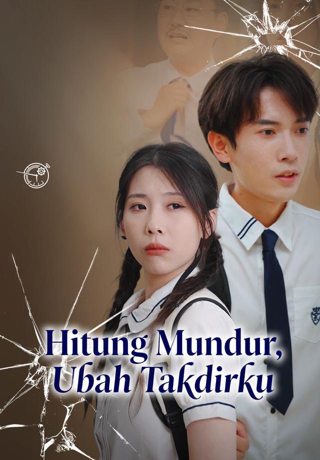 Hitung Mundur, Ubah Takdirku dizi afişi