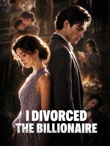 I Divorced The Billionaire dizi afişi