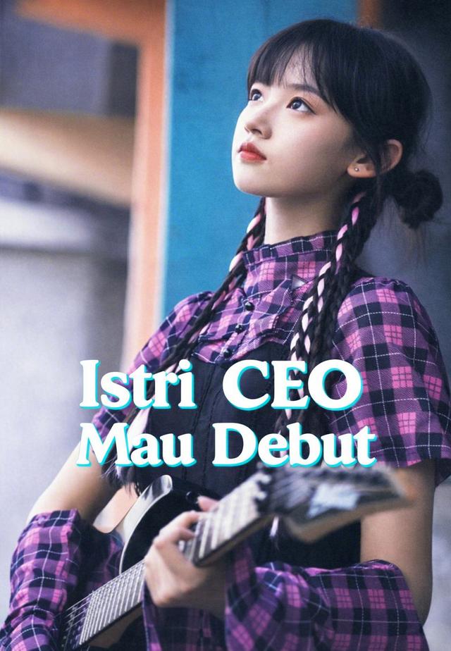 Istri CEO Mau Debut dizi afişi