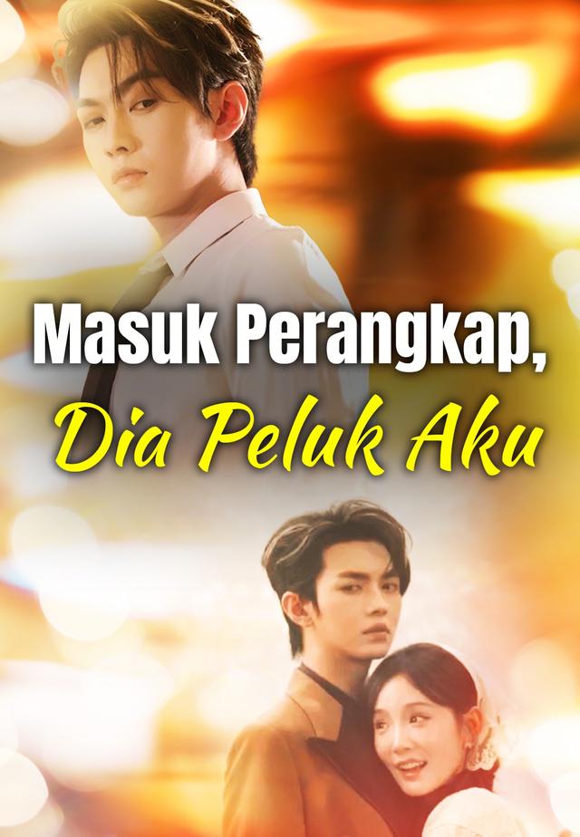 Masuk Perangkap, Dia Peluk Aku dizi afişi