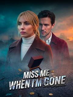 Miss Me When I'm Gone dizi afişi